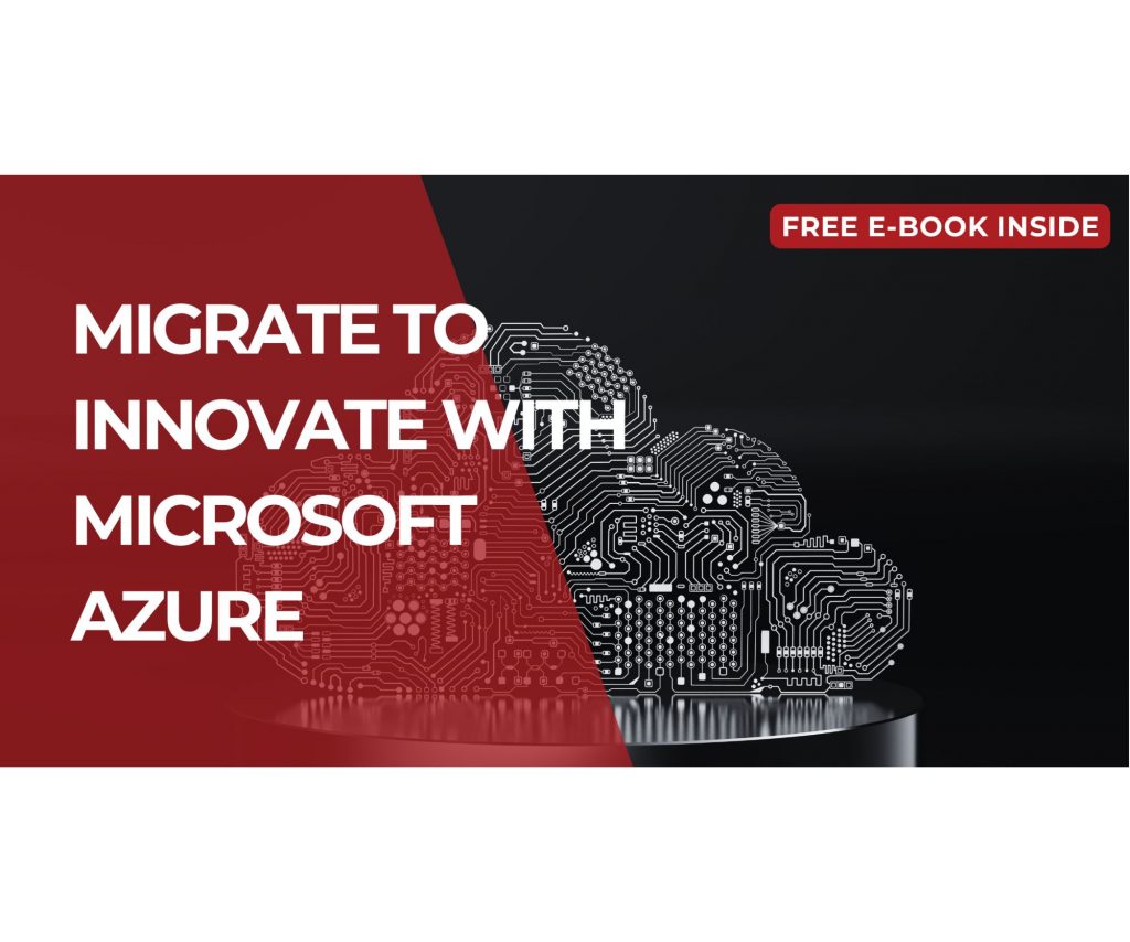 Migrate to innovate with Microsoft Azure