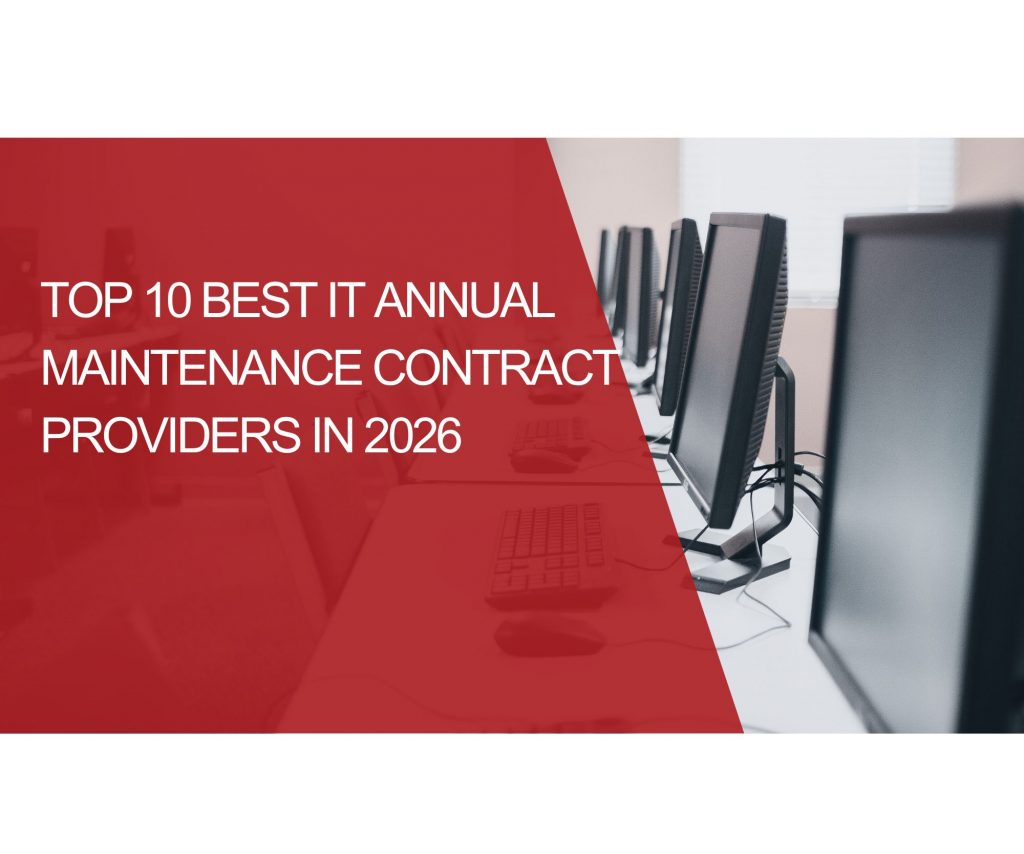 Top 10 Best IT Annual Maintenance Contract Providers in 2026
